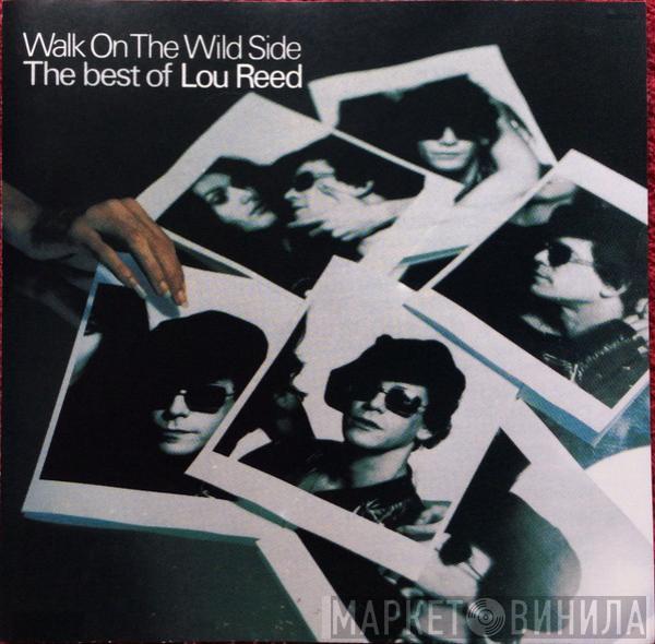  Lou Reed  - Walk On The Wild Side - The Best Of Lou Reed