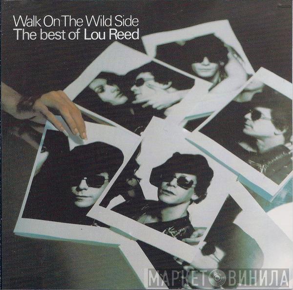  Lou Reed  - Walk On The Wild Side - The Best Of Lou Reed