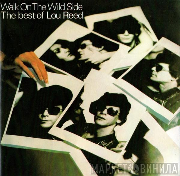  Lou Reed  - Walk On The Wild Side - The Best Of Lou Reed