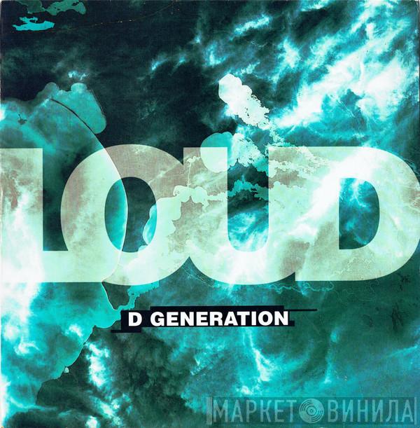 Loud  - D Generation
