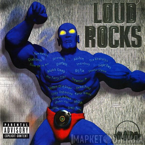 - Loud Rocks