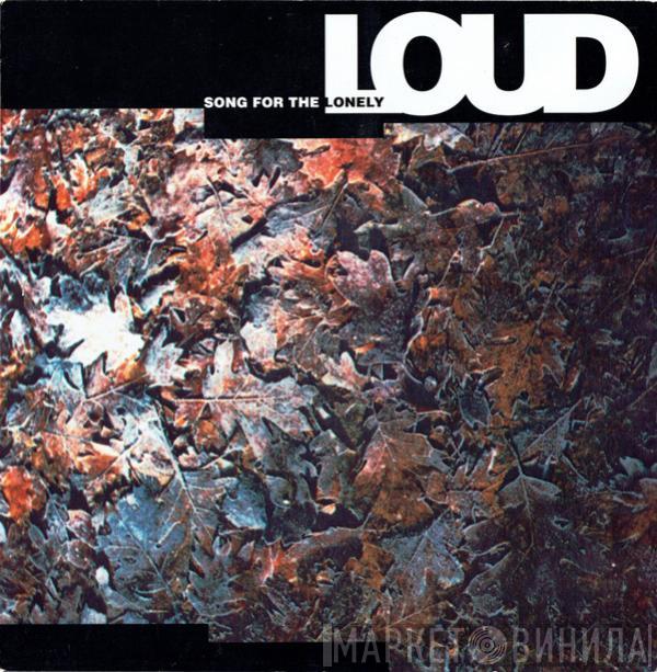 Loud  - Song For The Lonely