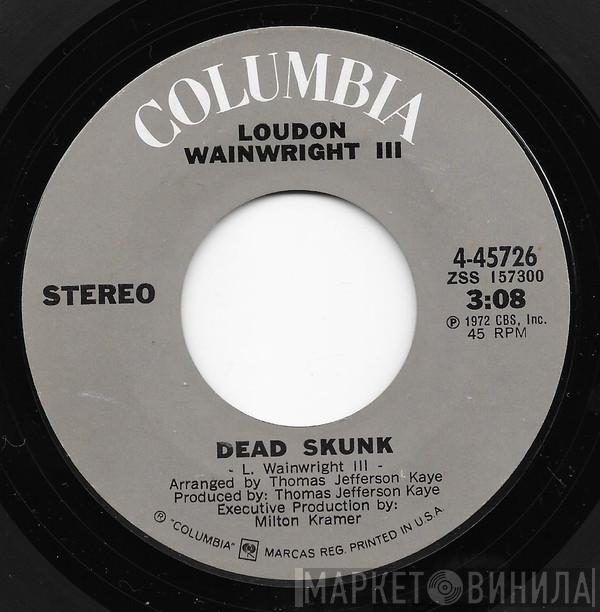  Loudon Wainwright III  - Dead Skunk