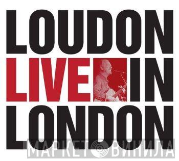 Loudon Wainwright III - Loudon Live in London