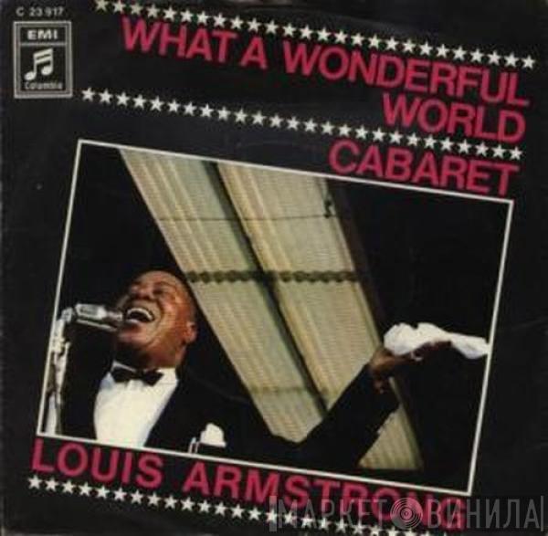  Louis Armstrong  - What A Wonderful World / Cabaret