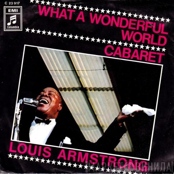  Louis Armstrong  - What A Wonderful World / Cabaret