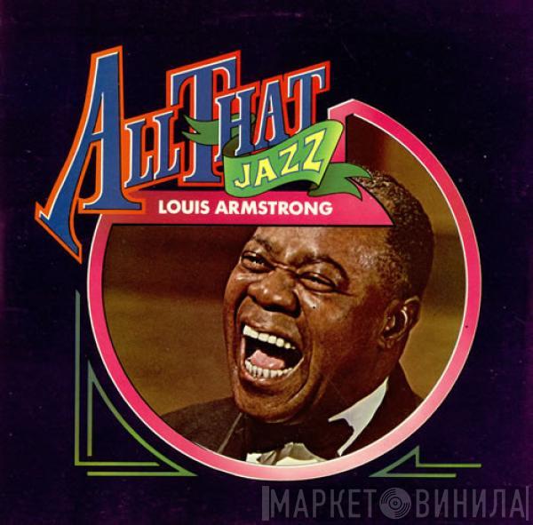 Louis Armstrong - All That Jazz