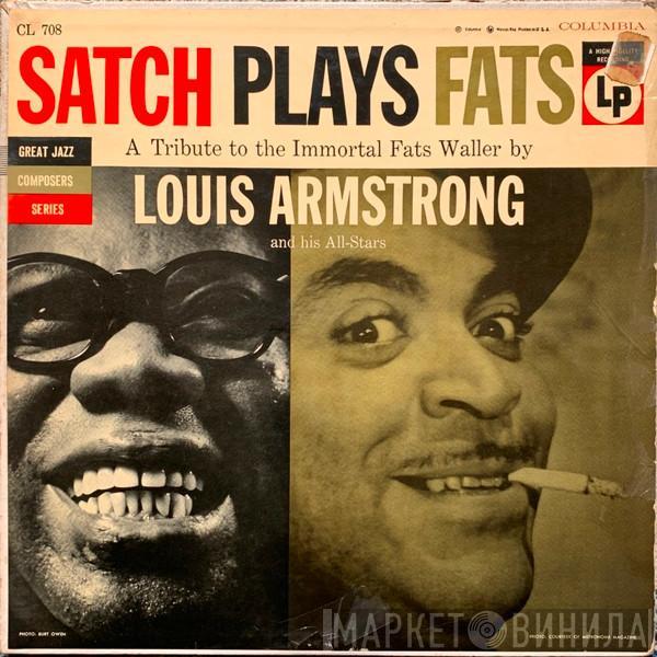  Louis Armstrong And His All-Stars  - Satch Plays Fats (A Tribute To The Immortal Fats Waller By Louis Armstrong And His All-Stars)