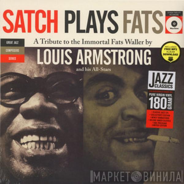  Louis Armstrong And His All-Stars  - Satch Plays Fats: A Tribute To The Immortal Fats Waller By Louis Armstrong And His All-Stars