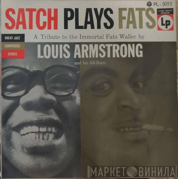  Louis Armstrong And His All-Stars  - Satch Plays Fats: A Tribute To The Immortal Fats Waller By Louis Armstrong And His All-Stars