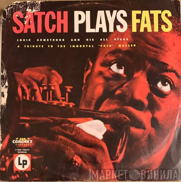  Louis Armstrong And His All-Stars  - Satch Plays Fats: A Tribute To The Immortal Fats Waller