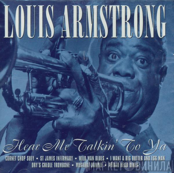 Louis Armstrong - Hear Me Talkin' To Ya