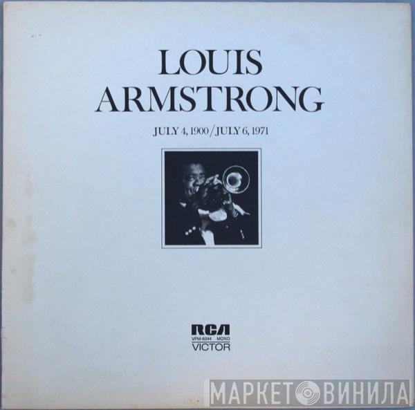  Louis Armstrong  - July 4, 1900 - July 6, 1971