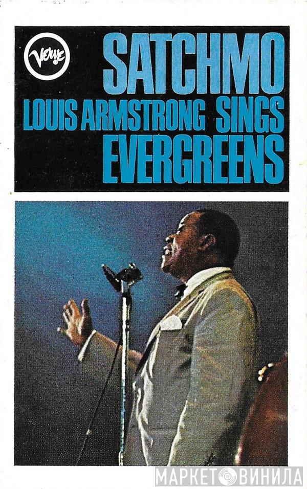 Louis Armstrong  - Satchmo Sings Evergreens