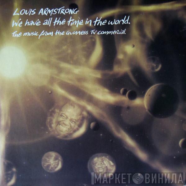 Louis Armstrong - We Have All The Time In The World (The Music From The Guinness TV Commercial)