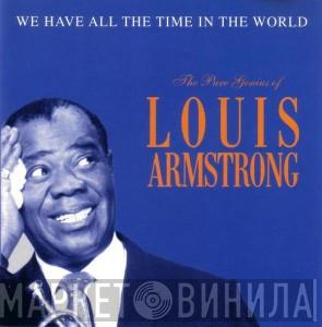  Louis Armstrong  - We Have All The Time In The World