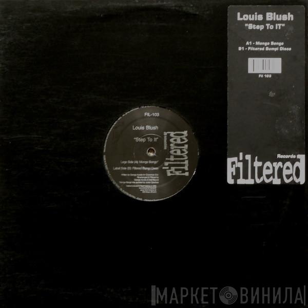 Louis Blush - Step To It