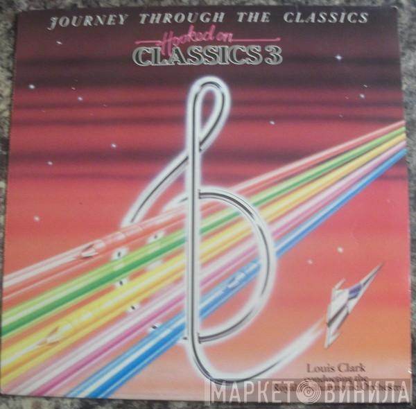 Louis Clark - Hooked On Classics 3 - Journey Through The Classics