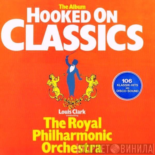 Louis Clark, The Royal Philharmonic Orchestra - Hooked On Classics