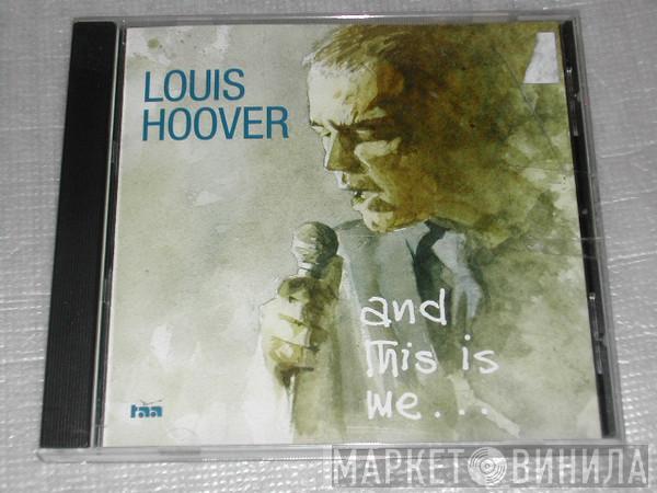 Louis Hoover, Pete Moore & His Orchestra - And This Is Me...