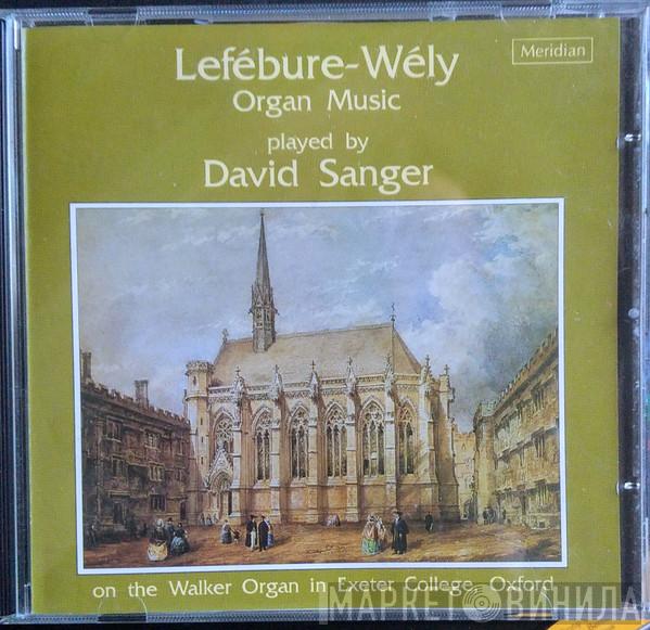 Louis J.A. Lefébure-Wely, David Sanger  - Organ Music