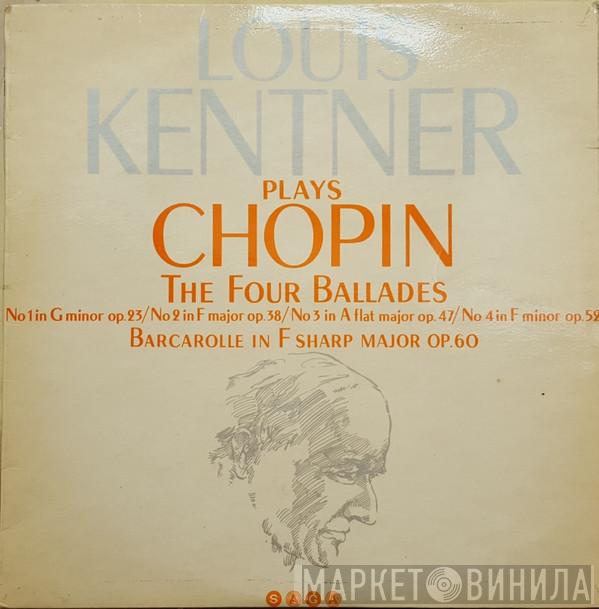 Louis Kentner, Frédéric Chopin - The Four Ballades / Barcarolle In F Sharp Major Op.60