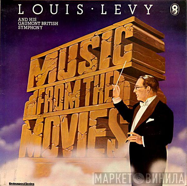 Louis Levy And His Gaumont British Symphony - Music From The Movies