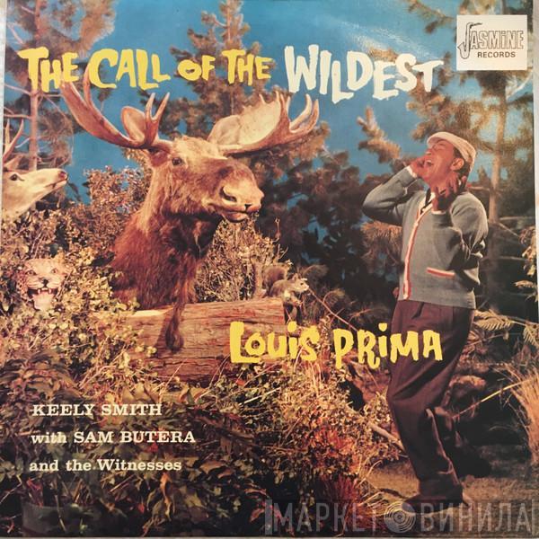 Louis Prima & Keely Smith, Sam Butera And The Witnesses - The Call Of The Wildest