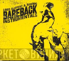 Louis Slipperz, RawDog - Bareback Instrumentals