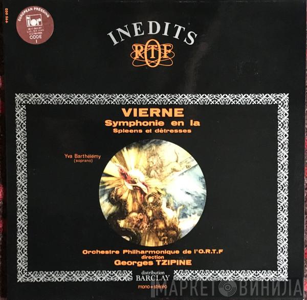 Louis Vierne, Orchestre Philharmonique De L'ORTF, Georges Tzipine - Symphonie En La / Spleens Et Détresses