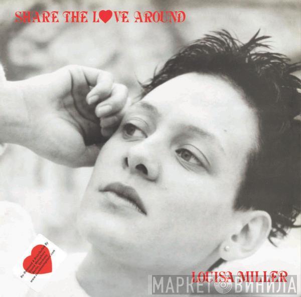 Louisa Miller - Share The Love Around