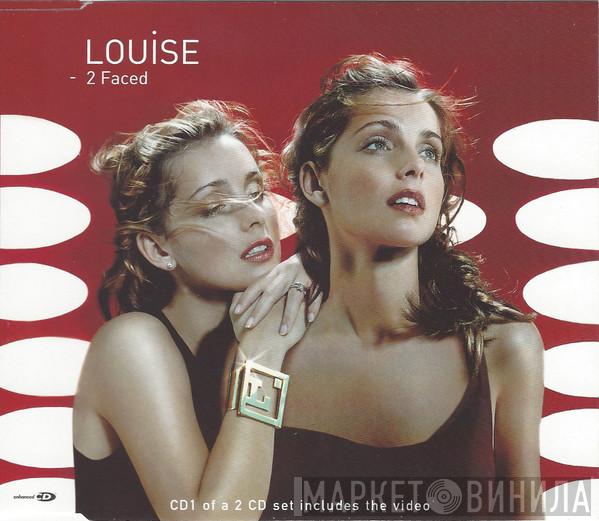 Louise - 2 Faced