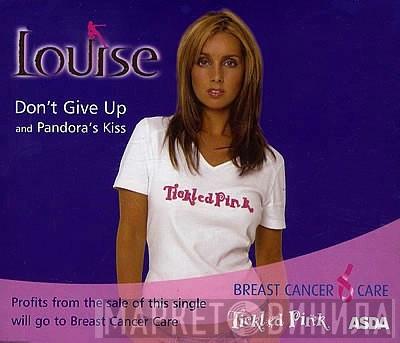 Louise - Don't Give Up / Pandora's Kiss