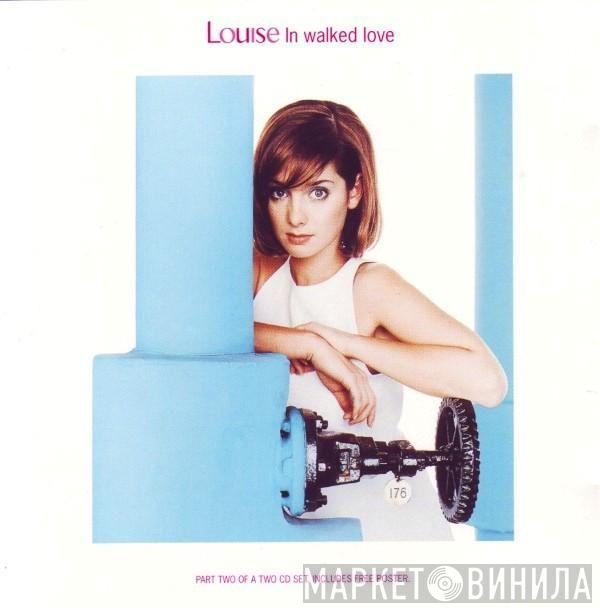 Louise - In Walked Love