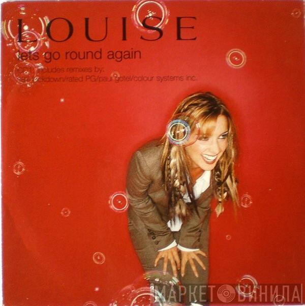 Louise - Let's Go Round Again