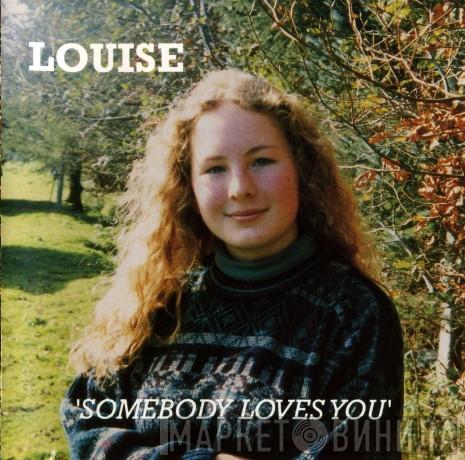 Louise Manifold  - Somebody Loves You