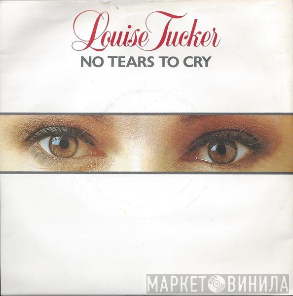 Louise Tucker - No Tears To Cry