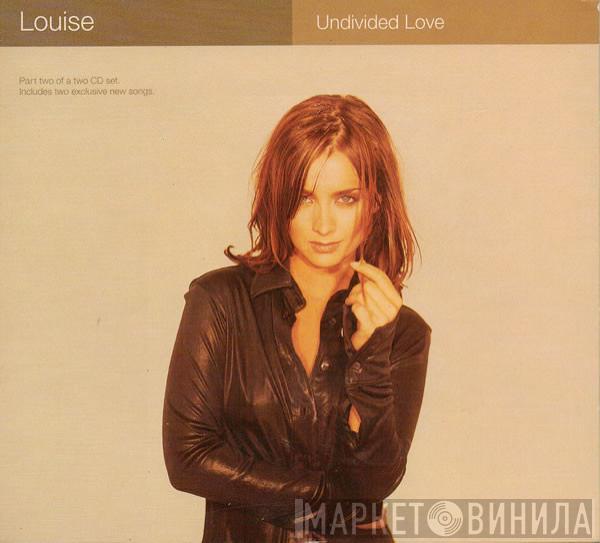 Louise - Undivided Love