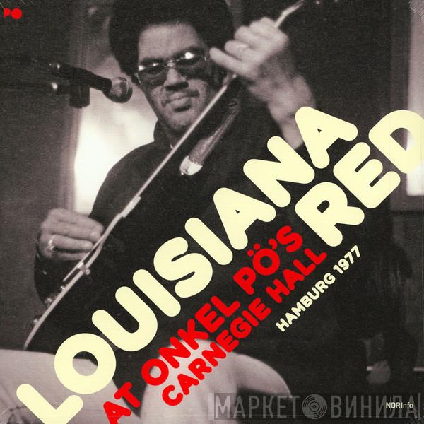 Louisiana Red - At Onkel Pö's Carnegie Hall - Hamburg 1977