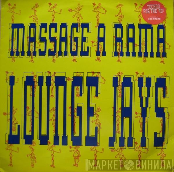 Lounge Jays - Massage A Rama