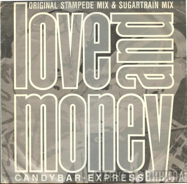 Love And Money - Candybar Express