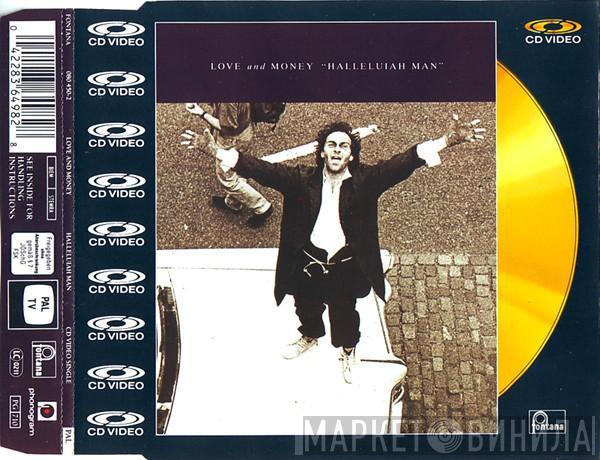  Love And Money  - Halleluiah Man