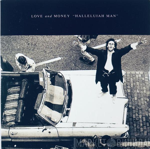  Love And Money  - Halleluiah Man
