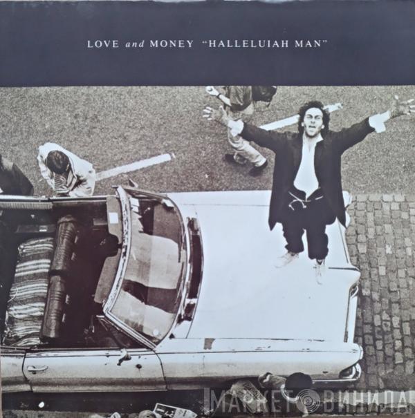  Love And Money  - Halleluiah Man