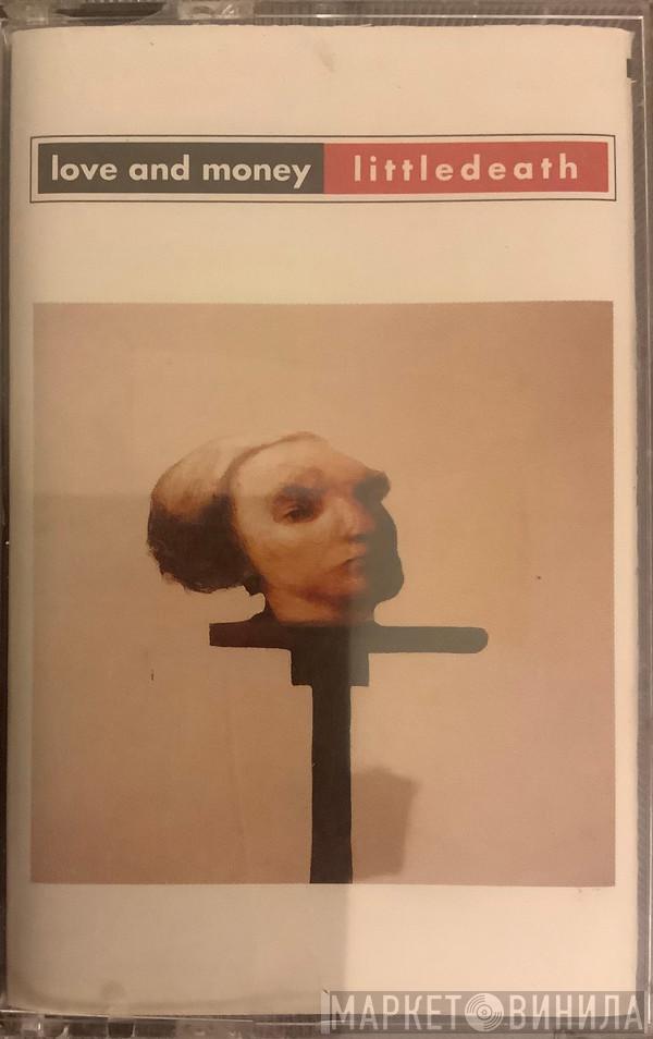  Love And Money  - Littledeath