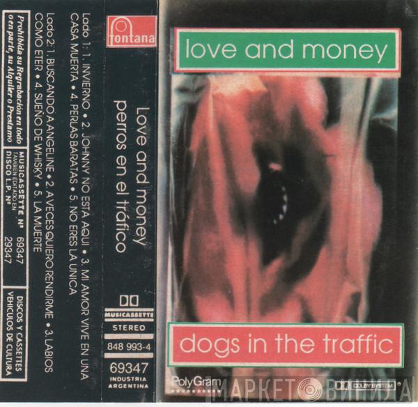  Love And Money  - Perros En El Trafico