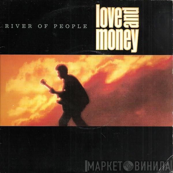  Love And Money  - River Of People