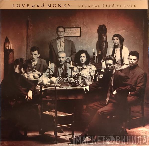  Love And Money  - Strange Kind Of Love
