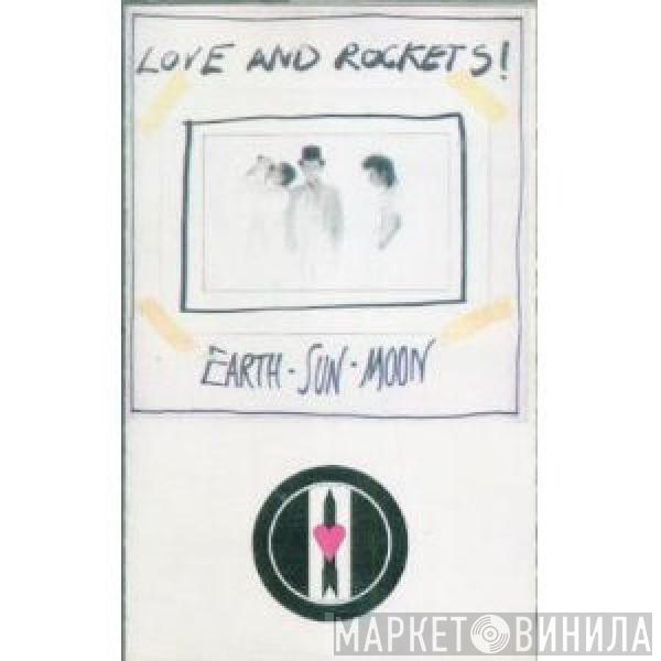 Love And Rockets - Earth • Sun • Moon