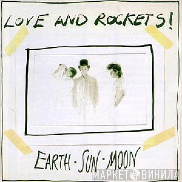 Love And Rockets - Earth • Sun • Moon